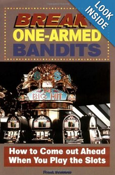 break the one-armed bandits